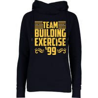 Team Building Exercise 99 Womens Funnel Neck Pullover Hood