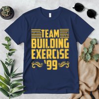 Team Building Exercise 99 Premium T-Shirt