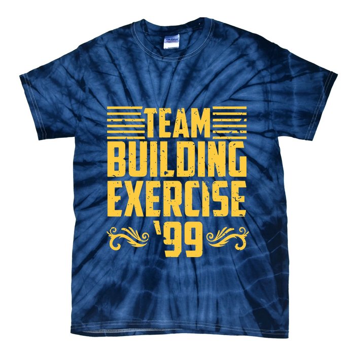 Team Building Exercise 99 Tie-Dye T-Shirt
