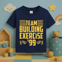 Team Building Exercise 99 Toddler T-Shirt