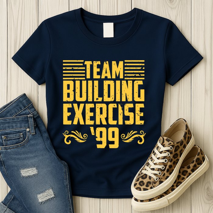 Team Building Exercise 99 Womens T-Shirt