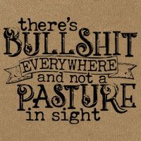 There’s Bullshit Everywhere And Not A Pasture In Sight Quote Cotton Canvas Backpack