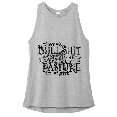There’s Bullshit Everywhere And Not A Pasture In Sight Quote Ladies PosiCharge Tri-Blend Wicking Tank