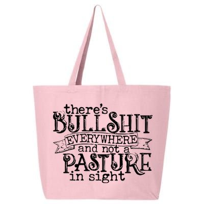 There’s Bullshit Everywhere And Not A Pasture In Sight Quote 25L Jumbo Tote