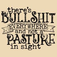 There’s Bullshit Everywhere And Not A Pasture In Sight Quote Bag