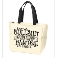 There’s Bullshit Everywhere And Not A Pasture In Sight Quote Zip Tote Bag