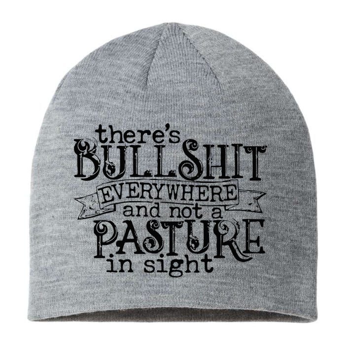 There’s Bullshit Everywhere And Not A Pasture In Sight Quote Sustainable Beanie