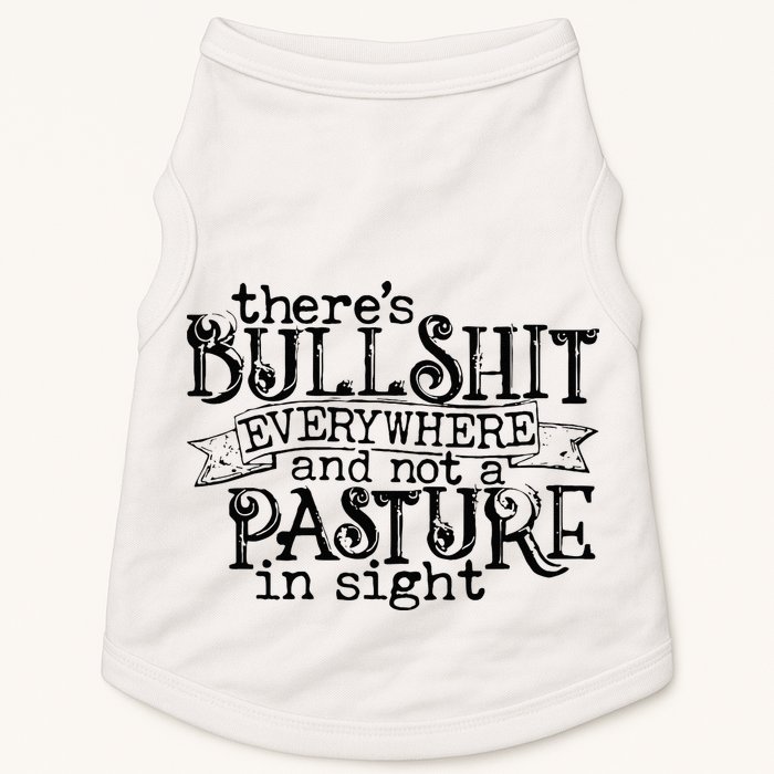 There’s Bullshit Everywhere And Not A Pasture In Sight Quote Doggie Tank