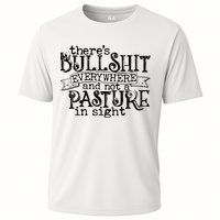 There’s Bullshit Everywhere And Not A Pasture In Sight Quote Performance Shirt