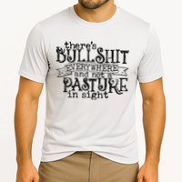 There’s Bullshit Everywhere And Not A Pasture In Sight Quote Performance Shirt