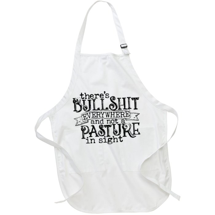 There’s Bullshit Everywhere And Not A Pasture In Sight Quote Apron
