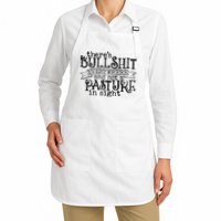 There’s Bullshit Everywhere And Not A Pasture In Sight Quote Apron
