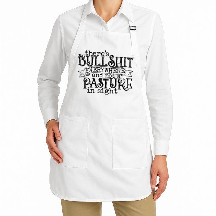 There’s Bullshit Everywhere And Not A Pasture In Sight Quote Apron
