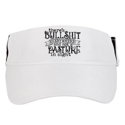 There’s Bullshit Everywhere And Not A Pasture In Sight Quote Adult Drive Performance Visor