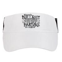 There’s Bullshit Everywhere And Not A Pasture In Sight Quote Adult Drive Performance Visor