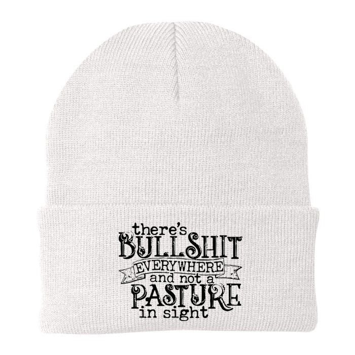 There’s Bullshit Everywhere And Not A Pasture In Sight Quote Beanie