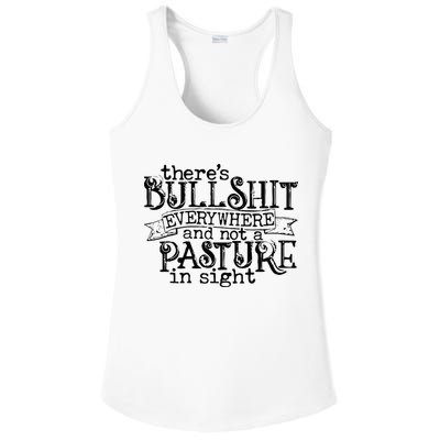 There’s Bullshit Everywhere And Not A Pasture In Sight Quote Ladies PosiCharge Competitor Racerback Tank
