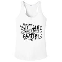 There’s Bullshit Everywhere And Not A Pasture In Sight Quote Ladies PosiCharge Competitor Racerback Tank