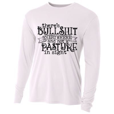 There’s Bullshit Everywhere And Not A Pasture In Sight Quote Cooling Performance Long Sleeve Crew