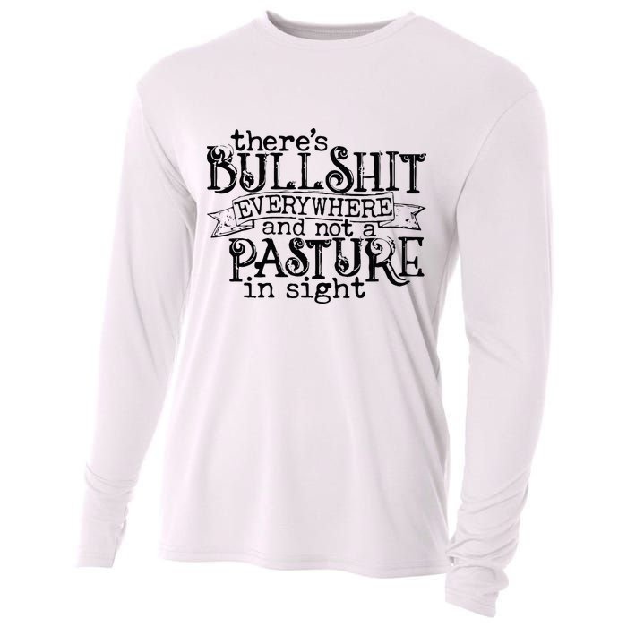 There’s Bullshit Everywhere And Not A Pasture In Sight Quote Cooling Performance Long Sleeve Crew
