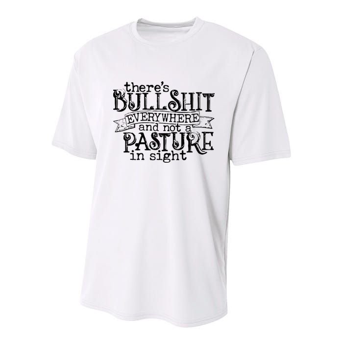 There’s Bullshit Everywhere And Not A Pasture In Sight Quote Youth Performance Sprint T-Shirt