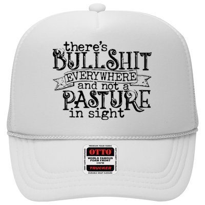 There’s Bullshit Everywhere And Not A Pasture In Sight Quote Trucker Hat