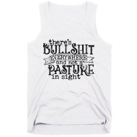 There’s Bullshit Everywhere And Not A Pasture In Sight Quote Tank Top