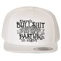 There’s Bullshit Everywhere And Not A Pasture In Sight Quote Wool Snapback Cap
