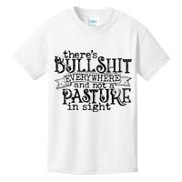 There’s Bullshit Everywhere And Not A Pasture In Sight Quote Kids T-Shirt
