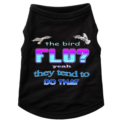 The Bird Flu Yeah They Tend To Do That Doggie Tank