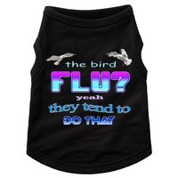 The Bird Flu Yeah They Tend To Do That Doggie Tank