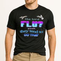 The Bird Flu Yeah They Tend To Do That Performance Shirt