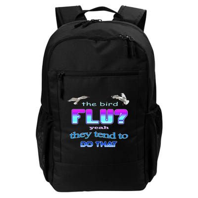 The Bird Flu Yeah They Tend To Do That Backpack