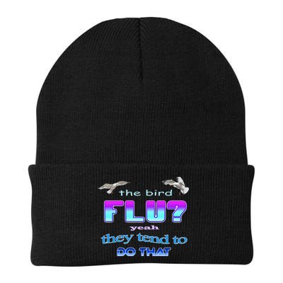 The Bird Flu Yeah They Tend To Do That Beanie
