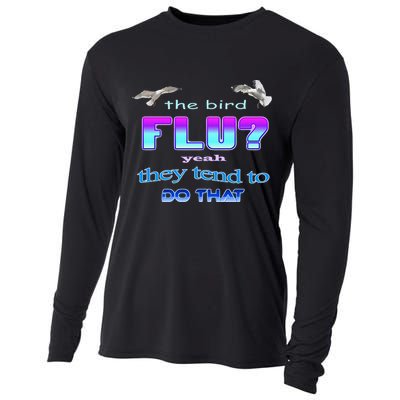 The Bird Flu Yeah They Tend To Do That Cooling Performance Long Sleeve Crew