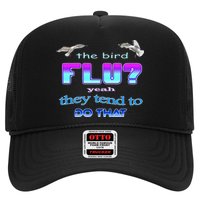 The Bird Flu Yeah They Tend To Do That Hat