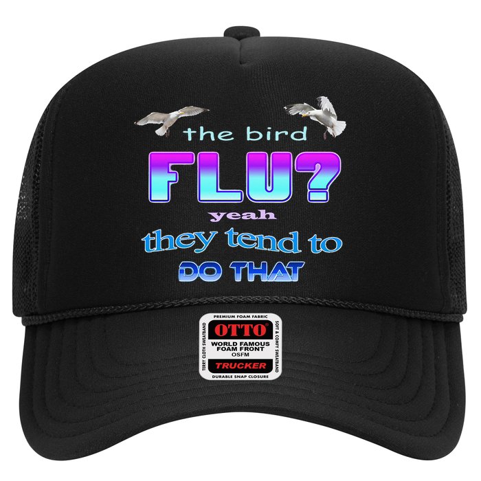 The Bird Flu Yeah They Tend To Do That Hat