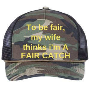 To Be Fair My Wife Thinks IM A Fair Catch Retro Rope Trucker Hat Cap