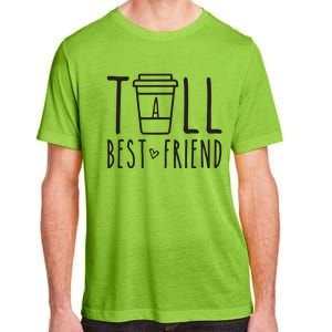 Tall Best Friend Funny BFF Matching Outfit Two Bestie Coffee Adult ChromaSoft Performance T-Shirt