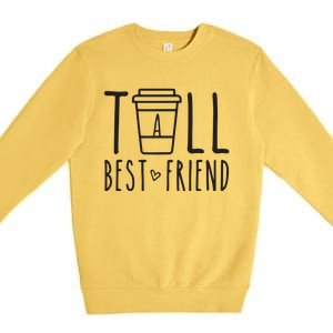 Tall Best Friend Funny BFF Matching Outfit Two Bestie Coffee Premium Crewneck Sweatshirt