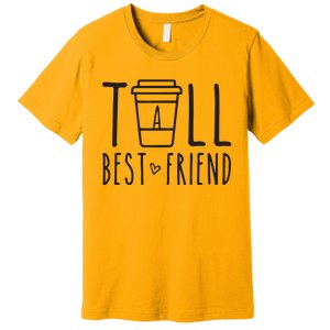 Tall Best Friend Funny BFF Matching Outfit Two Bestie Coffee Premium T-Shirt