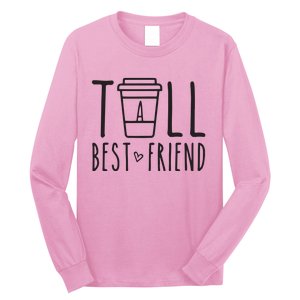 Tall Best Friend Funny BFF Matching Outfit Two Bestie Coffee Long Sleeve Shirt