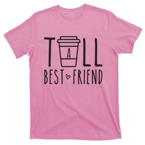 Tall Best Friend Funny BFF Matching Outfit Two Bestie Coffee T-Shirt