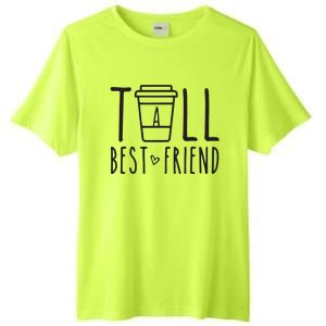 Tall Best Friend Funny BFF Matching Outfit Two Bestie Coffee Tall Fusion ChromaSoft Performance T-Shirt