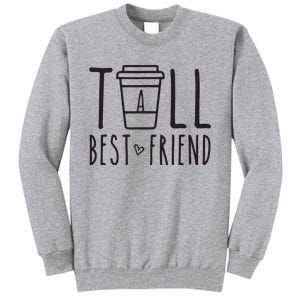 Tall Best Friend Funny BFF Matching Outfit Two Bestie Coffee Tall Sweatshirt