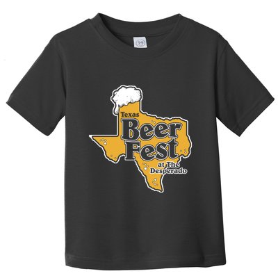 Texas Beer Fest At The Desperado Toddler T-Shirt