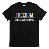 Tabitha Brown Freedom Over Code Switching T-Shirt