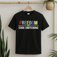 Tabitha Brown Freedom Over Code Switching T-Shirt