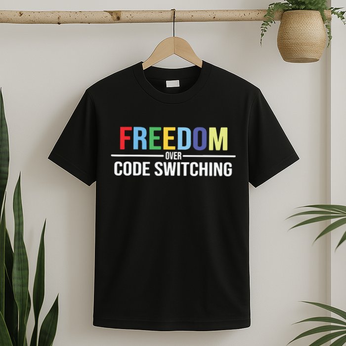 Tabitha Brown Freedom Over Code Switching T-Shirt
