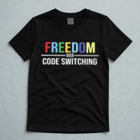 Tabitha Brown Freedom Over Code Switching T-Shirt